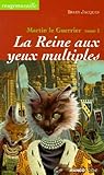 Martin Le Guerrier Tome 1 La Reine Aux Yeux Multiples