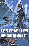 Les Rebelles De Gandahar