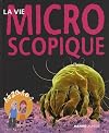 La vie microscopique