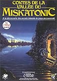 Contes De La Valle Du Miskatonic Le Pays De Lovecraft Supplment De Lappel De Cthulhu