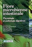 Flore Microbienne Intestinale Physiologie Et Pathologie Digestives