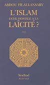 L'Islam est-il hostile à la laïcité ?