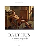 Balthus Le Temps Suspendu Peintures Et Dessins 19321960