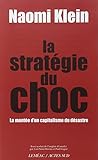La Strat%C3%A9gie Du Choc : La Mont%C3%A9e D'un Capitalisme Du D%C3%A9sastre