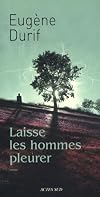 Laisse les hommes pleurer