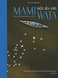 Mami Wata Mre Des Eaux Nature Et Communauts Du Littoral Ouestafricain