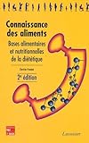 Connaissance Des Aliments : Bases Alimentaires Et Nutritionnelles De La Di%C3%A9t%C3%A9tique