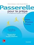 Passerelle Pour La Pr%C3%A9pa Et L'enseignement Sup%C3%A9rieur Scientifique : Math%C3%A9matiques, Physique, Chimie