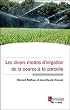 Les Divers Modes D'irrigation De La Source %C3%A0 La Parcelle
