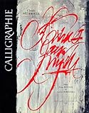 Calligraphie. Du Signe Calligraphi%C3%A9 %C3%A0 La Peinture Abstraite