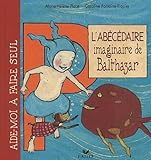 Labcdaire Imaginaire De Balthazar