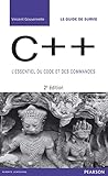 C++ : L'essentiel Du Code Et Des Commandes