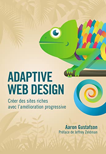 Adaptive Web Design - Créer Des Sites Riches Avec L'améliora