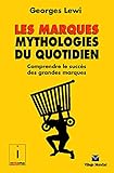 Les marques, mythologies du quotidien