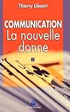 Communication : La Nouvelle Donne