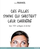 Ces Filles Sympas Qui Sabotent Leur Carri%C3%A8re   Les 101 Pi%C3%A8ges %C3%A0 %C3%A9viter