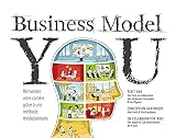 Business Model You Rinventez Votre Carrire Grce Une Mthode Rvolutionnaire