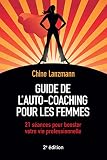 Guide De Lautocoaching Pour Les Femmes 21 Sances Pour Booster Votre Vie Professionnelle