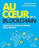 Au Coeur De La Blockchain Explorez Le Nouveau Champ Des Possibles