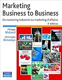 Marketing Business To Business: Du Marketing Industriel Au Marketing D'affaires