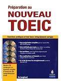 Prparation Au Nouveau Toeic Exercices Pratiques Et Test Blanc Sur La Nouvelle Formule Du Toeic