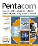 Pentacom 2e %C3%A9dition + Etext : Communication Corporate, Interne, Financi%C3%A8re, Marketing B To C Et B To B