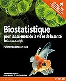 Biostatistique Pour Les Sciences De La Vie Et De La Sant%C3%A9, %C3%A9dition Revue Et Corrig%C3%A9e + Site Compagnon