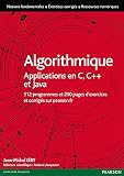 Algorithmique Applications Aux Langages C C Et Java Plus De 100 Exercices Corrigs Sur Pearsonfr
