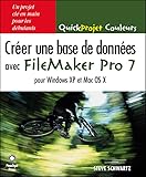 Cr%C3%A9er Une Base De Donn%C3%A9es Avec Filemaker Pro 7: Pour Windows Xp Et Mac Os X
