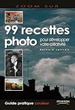 99 Recettes Photo Pour Dvelopper Votre Crativit