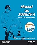 Manuel Du Mangaka Les Personnages Volume 2