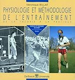 Physiologie Et M%C3%A9thodologie De L'entra%C3%AEnement : De La Th%C3%A9orie %C3%A0 La Pratique