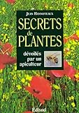 Secrets De Plantes D%C3%A9voil%C3%A9s Par Un Apiculteur