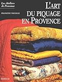 Lart Du Piquage En Provence