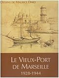 Le Vieux Port De Marseille 1928 1944
