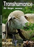 Transhumance : Un Berger Raconte...