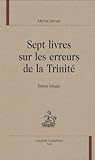 Sept Livres Sur Les Erreurs De La Trinit%C3%A9 : Edition Bilingue