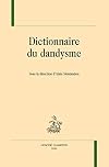 DICTIONNAIRE DU DANDYSME.