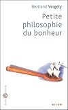 Petite Philosophie Du Bonheur