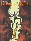 Le Cirque Alatoire Tome 1