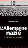 Lallemagne Nazie La Haine Au Pouvoir