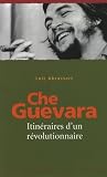 Che Guevara Itinraires Dun Rvolutionnaire
