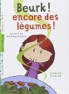 Beurk ! Encore des légumes (Milan benjamin (30)) (French Edition)