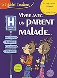Vivre Avec Un Parent Malade