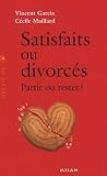 Satisfaits Ou Divorcs Partir Ou Rester 