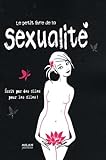 Le Petit Livre De La Sexualit%C3%A9 : Ecrit Par Des Filles Pour Les Filles !