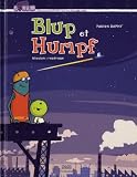 Blup Et Humpf Mission Reprage