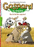 Gaspard Le Lopard Tome 3 Ras Le Bol Des Copains 