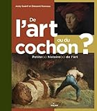 De L'art Ou Du Cochon 