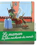 La Maman La Plus Mchante Du Monde